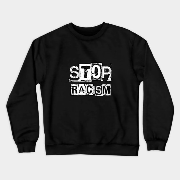 Stop racism Crewneck Sweatshirt by CAUTODIPELO